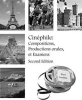 Compositions, Oral Productions, and Exams to Accompany Cinephile Second Edition