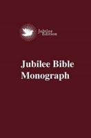 Jubilee Bible Monograph