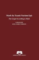 The Gospel According to Mark in Comanche-English