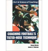 Coaching Football's Titled-Nose Technique