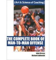 The Complete Book of Man-to-Man Offense