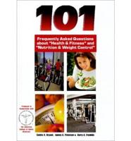 101 Frequently Asked Questions About "Healh & Fitness" and "Nutrition & Weight Control"