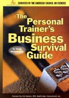 The Personal Trainer's Business Survival Guide