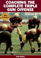 Coaching the Complete Triple Gun Offense