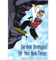 Survival Strategies for Your New Career