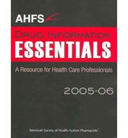 AHFS Drug Information Essentials 2005-06