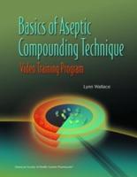 Basics of Aseptic Compounding Technique