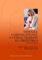 Diseases, Complications, and Drug Therapy in Obstetrics