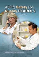 ASHP's Safety and Quality Pearls 2