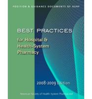Best Practices for Hospital and Health System Pharmacy 2008-09