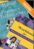 Manual for Pharmacy Technicians and Workbook for the Manual for Pharmacy Technicians Package