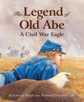 The Legend of Old Abe, a Civil War Eagle
