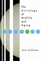 The Astrology of Midlife and Aging
