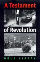 A Testament of Revolution