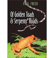 Of Golden Toads and Serpents' Roads