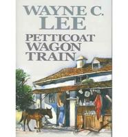 Petticoat Wagon Train