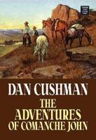 The Adventures of Comanche John