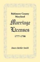 Baltimore County, Maryland Marriage Licenses, 1777-1798