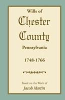 Abstracts of the Wills of Chester County [Pennsylvania], 1748-1766