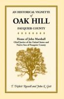 An Historical Vignette of Oak Hill, Fauquier County
