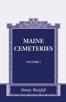 Maine Cemeteries: Vol. 1