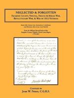 Neglected and Forgotten: Fauquier County, Virginia, French & Indian War, Revolutionary War & War of 1812 Veterans