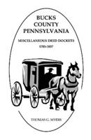 Bucks County, Pennsylvania, Miscellaneous Deed Dockets, 1785-1857