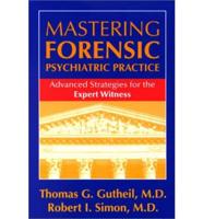 Mastering Forensic Psychiatric Practice