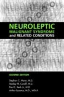 Neuroleptic Malignant Syndrome and Related Conditions