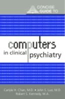 Concise Guide to Computers in Clinical Psychiatry
