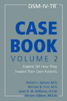 DSM-IV-TR Casebook, Volume 2