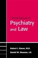 Clinical Manual of Psychiatry and Law