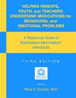 Helping Parents, Youth, and Teachers Understand Medications for Behavioral and Emotional Problems
