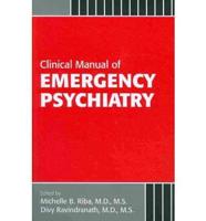 Clinical Manual of Emergency Psychiatry