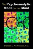 The Psychoanalytic Model of the Mind