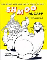 The Short Life & Happy Times of the Shmoo