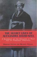 The Secret Lives of Alexandra David-Neel