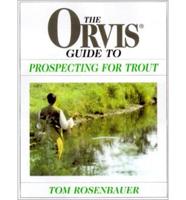 Orvis Guide to Prospecting For