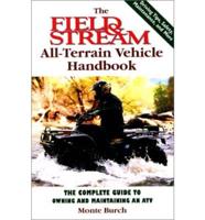 The Field & Stream All-Terrain Vehicle Handbook