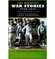 The Greatest War Stories Ever Told
