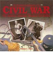 The Illustrated Encyclopedia of the Civil War