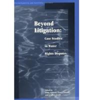 Beyond Litigation