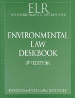 Environmental Law Reporter's Environmental Law Deskbook
