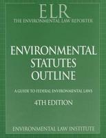Environmental Law Reporter's Environmental Statutes Outline