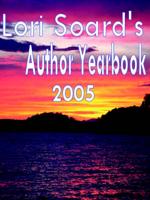 Lori Soard&#39;s Author Yearbook 2005