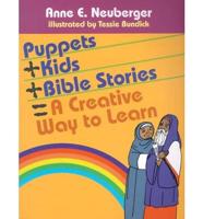 Puppets + Kids + Bible Stories = a Creative Way to Live
