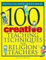 100 Creative Teaching Techniques for Religion Teachers