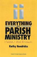 Everything About Parish Ministry I Wish I Had Known