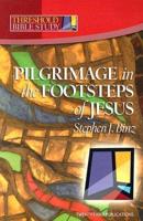 Pilgrimage in the Footsteps of Jesus