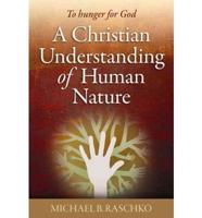 A Christian Understanding of Human Nature